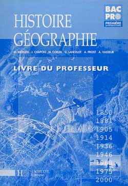 Histoire géographie première bac pro : livre du professeur