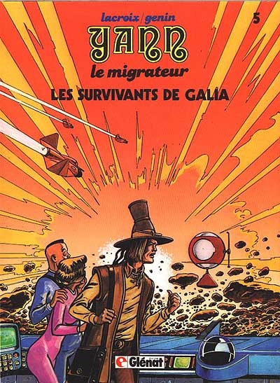 Yann le migrateur. Vol. 5. Les survivants de Galia