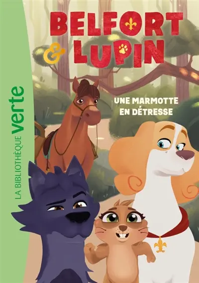 Belfort & Lupin. Vol. 4. Une marmotte en détresse
