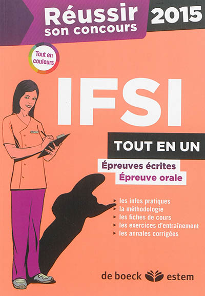 Réussir son concours IFSI 2015 : tout en un : épreuves écrites, épreuve orale