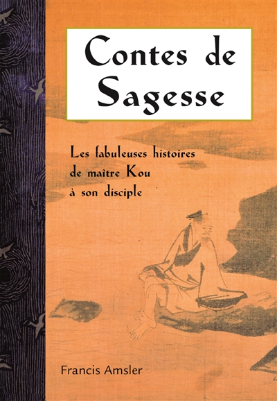 Contes de sagesse : les...