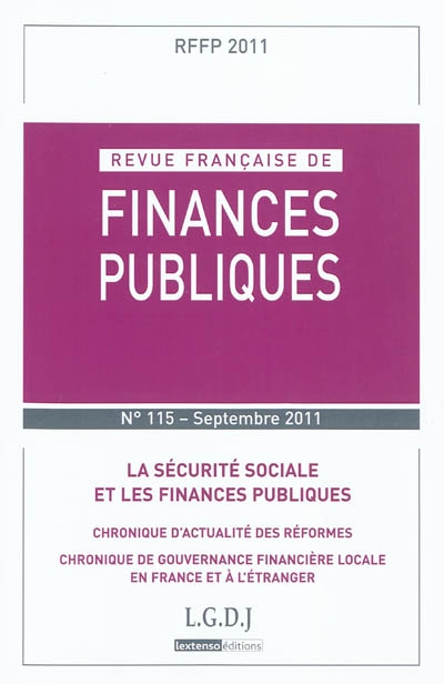 Revue française de finances publiques, n° 115. La sécurité sociale et les finances publiques
