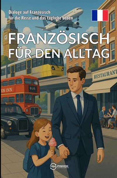 Französisch für den Alltag...