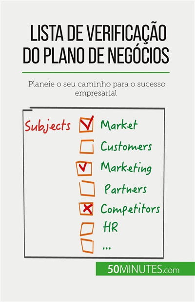 Lista de verificação do plano de negócios : Planeie o seu caminho para o sucesso empresarial