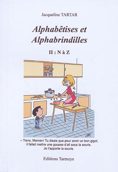 Alphabêtises et alphabrindilles. Vol. 2. N à Z