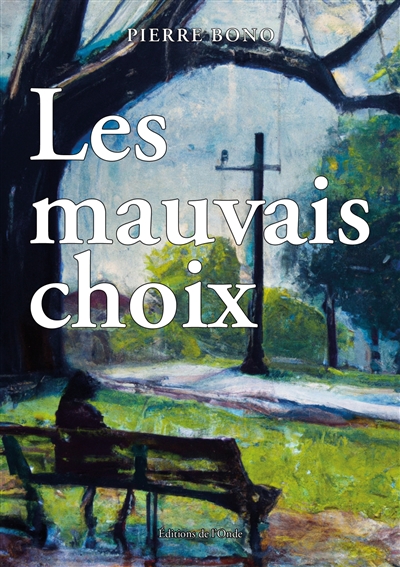 Les mauvais choix