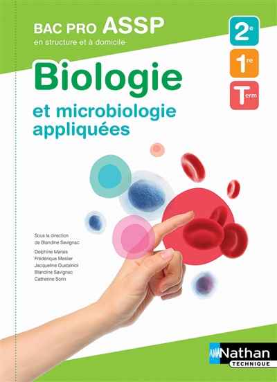 Biologie et microbiologie appliquées, 2e, 1re, terminale bac pro ASSP en structure et à domicile