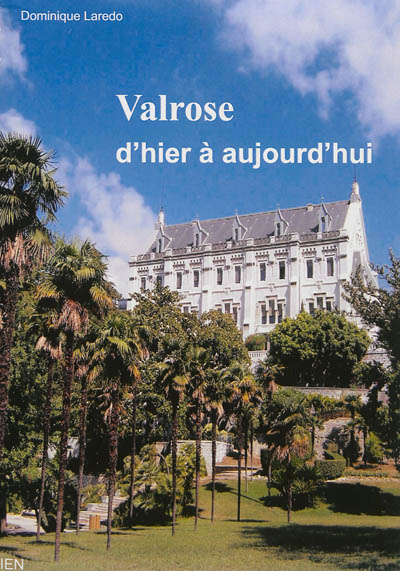 Valrose : d'hier à aujourd'hui