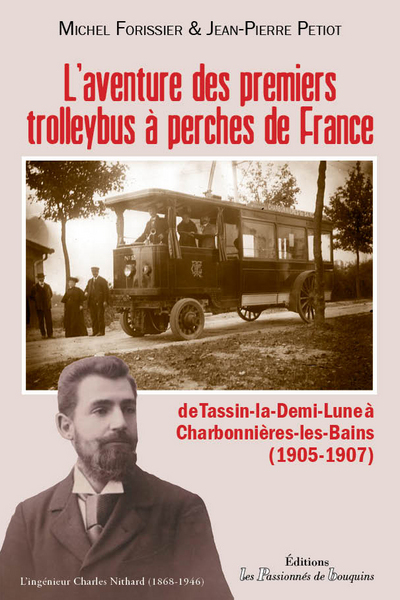 L'aventure des premiers trolleybus à perches de France : de Tassin-la-Demi-Lune à Charbonnières-les-Bains : 1905-1907