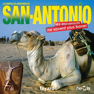 Les nouvelles aventures de San-Antonio. Les escargots ne savent plus baver