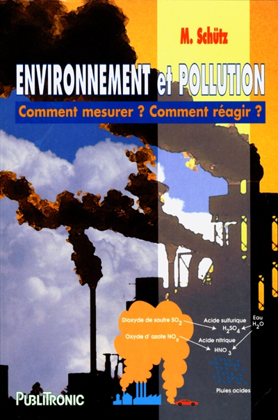 Environnement et pollution : comment mesurer ? Comment réagir ?