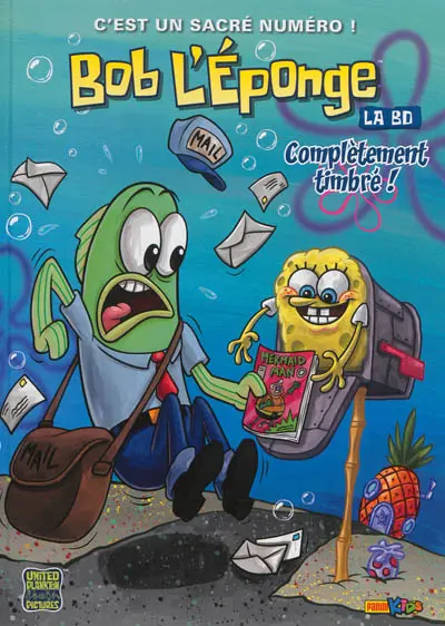 Bob l'éponge : la BD. Vol. 3. C'est un sacré numéro ! : complètement timbré !