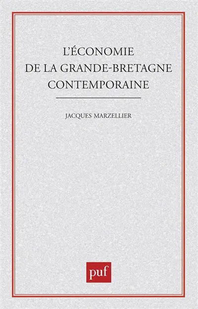 L'Economie de la Grande-Bretagne contemporaine