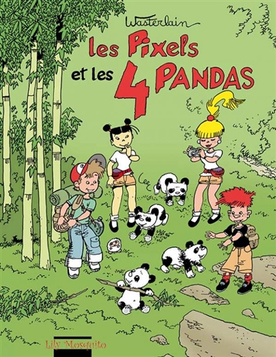 Les Pixels. Vol. 4. Les Pixels et les 4 pandas