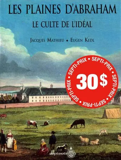 Les Plaines d'Abraham : le culte de l'idéal
