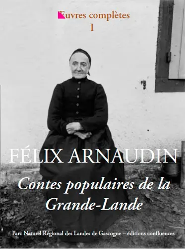 Oeuvres complètes. Vol. 1. Contes populaires de la Grande-Lande