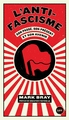L'anti-fascisme : son passé, son présent et son avenir