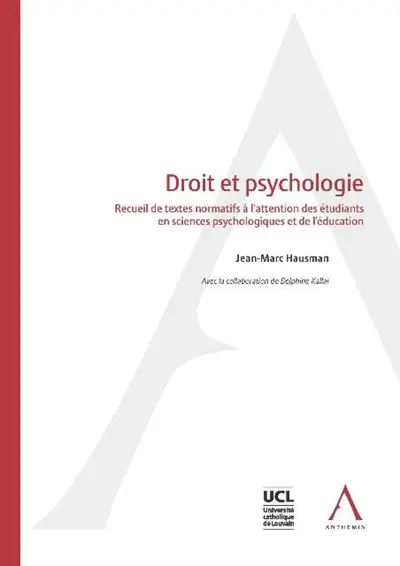 Droit et psychologie : recueil de textes normatifs à l'attention des étudiants en sciences psychologiques et de l'éducation
