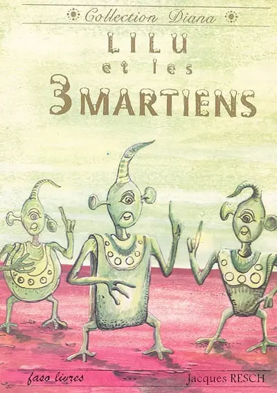 Lilu et les 3 Martiens