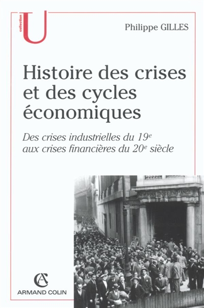 Histoire des crises et des cycles économiques : des crises industrielles du 19e aux crises financières du 20e siècle