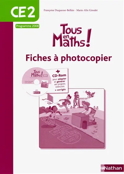 Tous en maths ! CE2 : fiches à photocopier : programme 2008