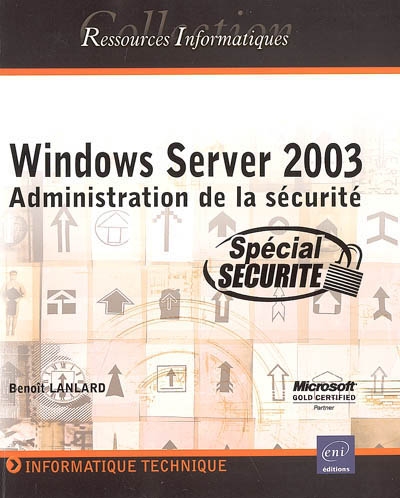 Windows Server 2003 : administration de la sécurité