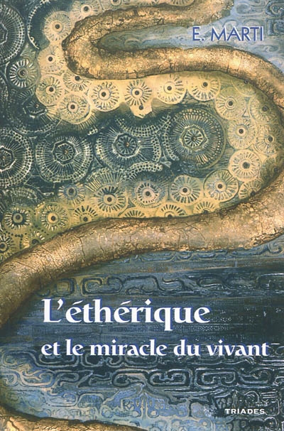 L'éthérique et le miracle du vivant