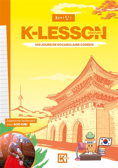 K-lesson : 100 jours de vocabulaire coréen : débutant