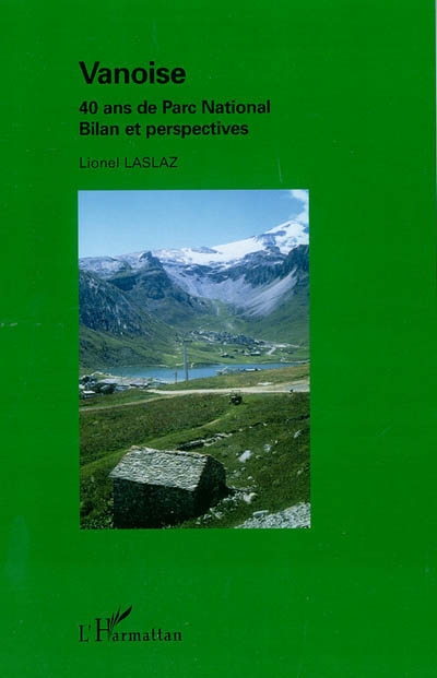 Vanoise : 40 ans de Parc national : bilan et perspectives
