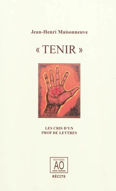 Tenir : les cris d'un prof de lettres