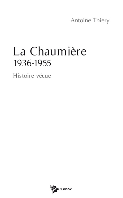 La chaumière 1936 : 1955