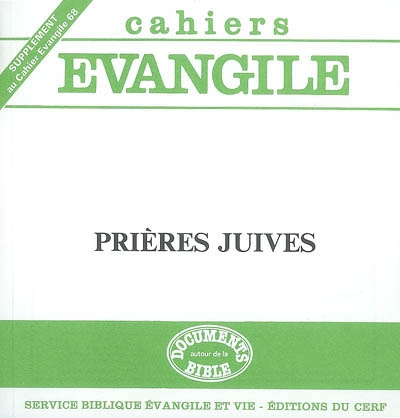 Cahiers Evangile, supplément, n° 68. Prières juives