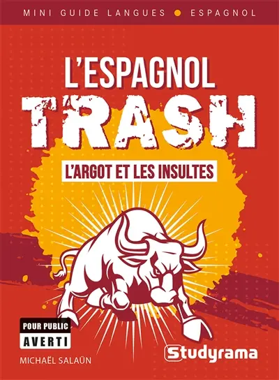 L'espagnol trash : l'argot et les insultes