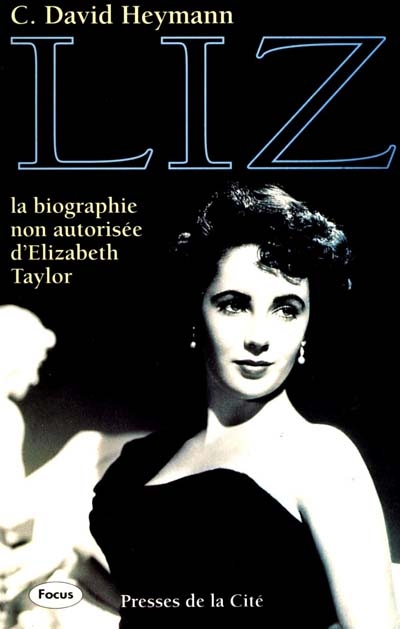 Liz : la biographie non autorisée d'Elizabeth Taylor
