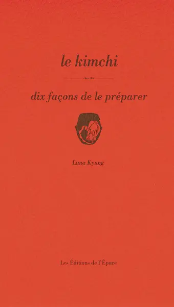 Le kimchi : dix façons de le préparer