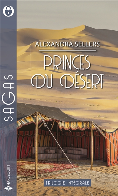 Princes du désert : trilogie intégrale