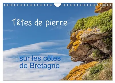 Têtes de pierre sur les côtes de Bretagne (Calendrier mural 2026 DIN A4 vertical), CALVENDO calendrier mensuel : créatures mystérieuses dans les rochers des côtes bretonnes