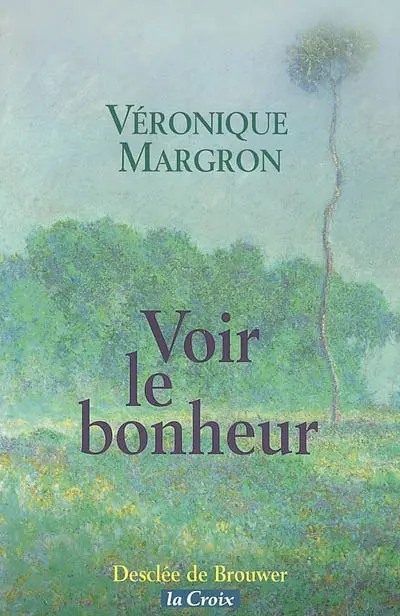 Voir le bonheur