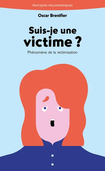 Suis-je une victime ? : phénomène de la victimisation