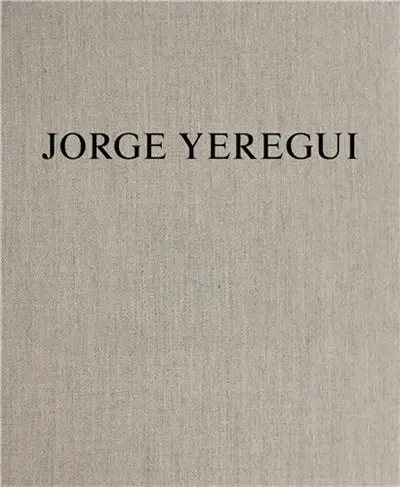 Jorge Yeregui : The Same Places
