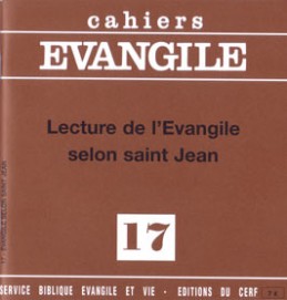 Cahiers Evangile, n° 17. Lecture de l'Evangile selon saint Jean