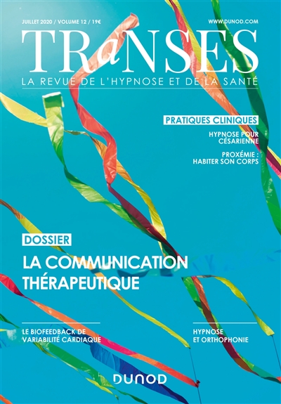 Transes : la revue de l'hypnose et de la santé, n° 12. La communication thérapeutique