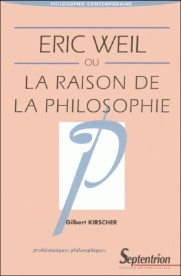 Eric Weil ou La raison de la philosophie