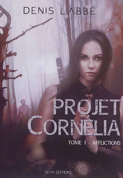 Projet Cornélia. Vol. 1. Afflictions