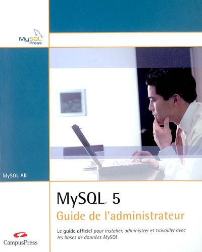 MySQL 5 : guide de l'administrateur : MySQL AB