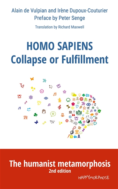 Homo Sapiens Collapse or Fulfillment : The humanist metamorphosis