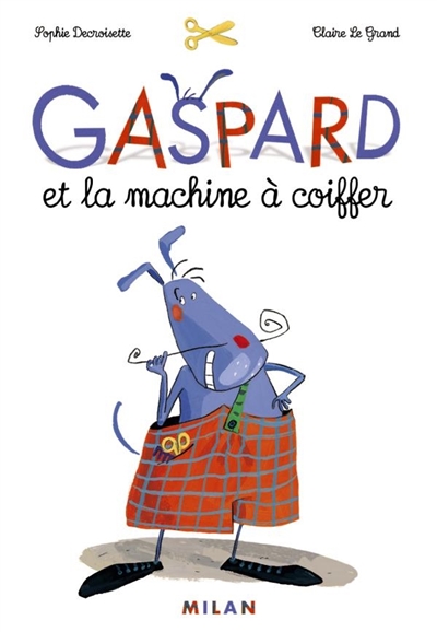 Gaspard et la machine à coiffer