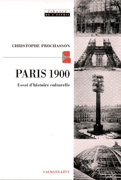 Paris 1900 : essai d'histoire culturelle