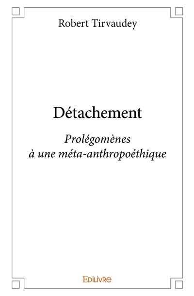 Détachement : Prolégomènes...