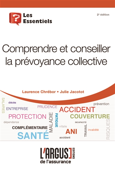 Comprendre et conseiller la prévoyance collective